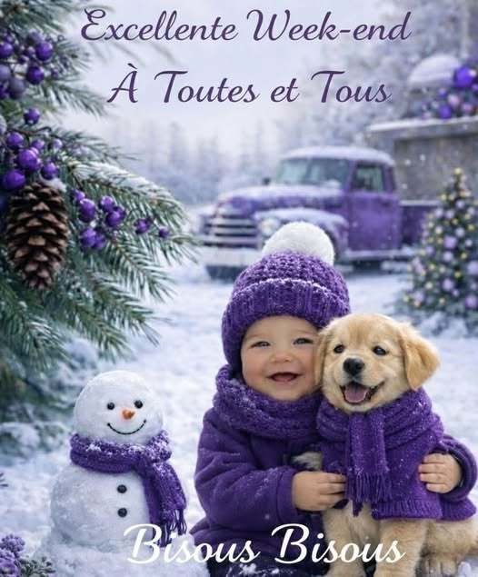 27 Décembre 2025   Bon weekend amies amis